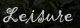 Leisure
